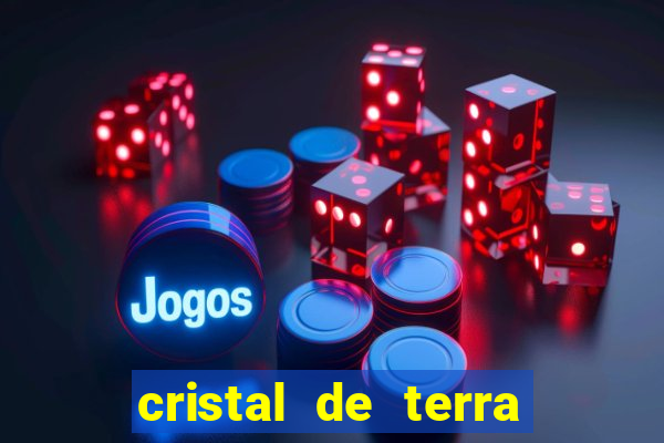 cristal de terra stardew valley